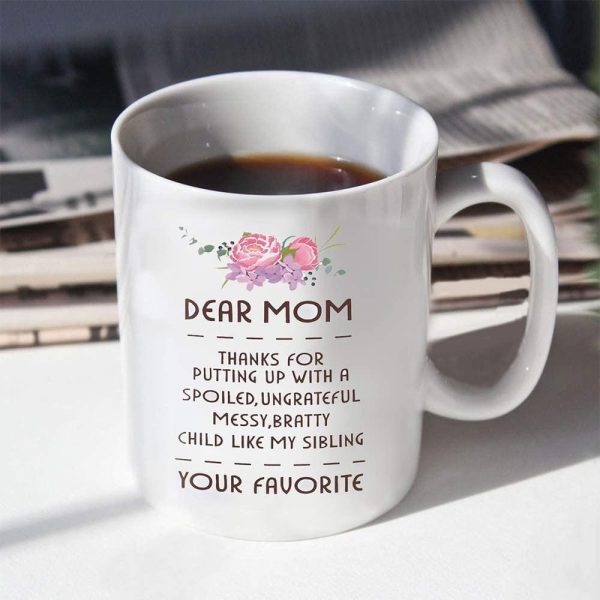 Dear Mom Funny Coffee Mug, Best Gifts For Mom