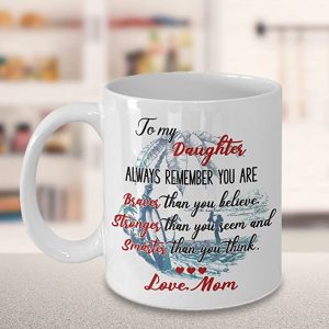 To My Daughter Mug From Mom 15 Oz Ceramic Coffee Mug – Best Gift For Daughter