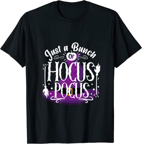It’s Just a Bunch of Hocus Pocus 3 Witches T-shirt