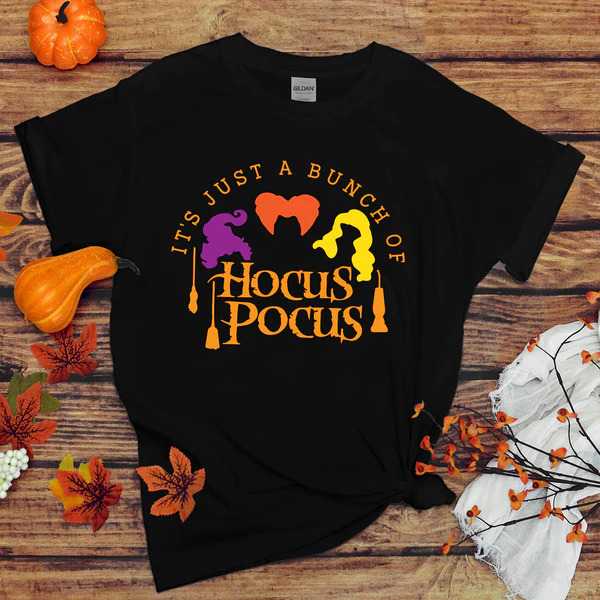 It’s Just a Bunch of Hocus Pocus Witches T-shirt