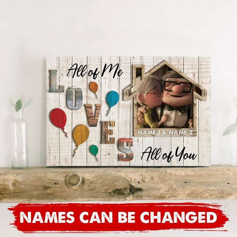 All Of Me Loves All Of You Poster Carl And Ellie Couples Canvas 1 2