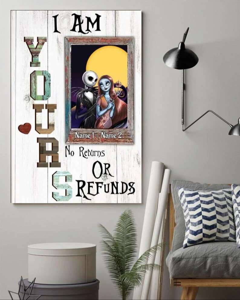 Personalized I Am Yours No Return Or Refunds Poster Jack And Sally Gifts Couples Canvas 2