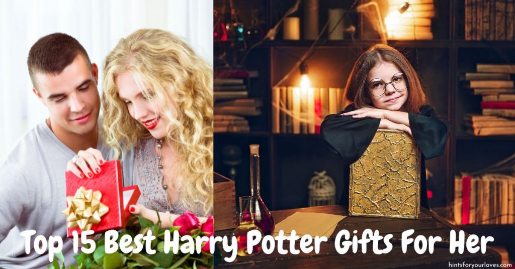 Top 15 Best Harry Potter Gifts For Her