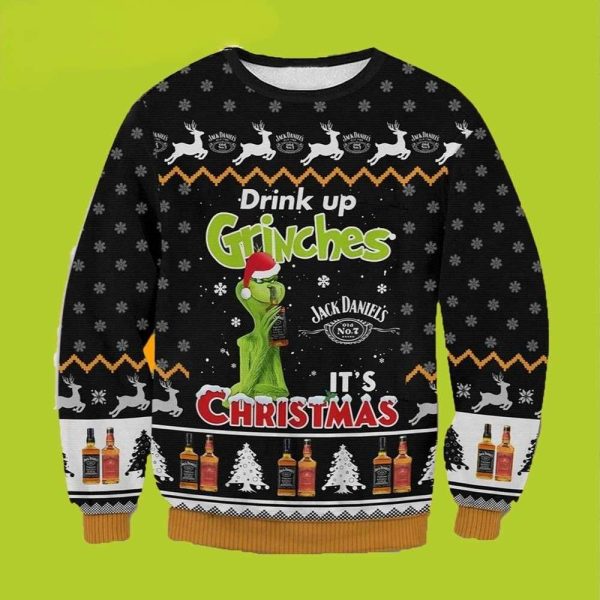 Drink Up Grinches It’s Christmas Jack Daniels Whisky Funny Xmas Sweaters, Grinch Ugly Sweater