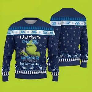 Grinch Bud Light Beer Can I Just Want To Drink Bud Light And Watch My Cowboys Funny Xmas Sweaters, Grinch Ugly Sweater
