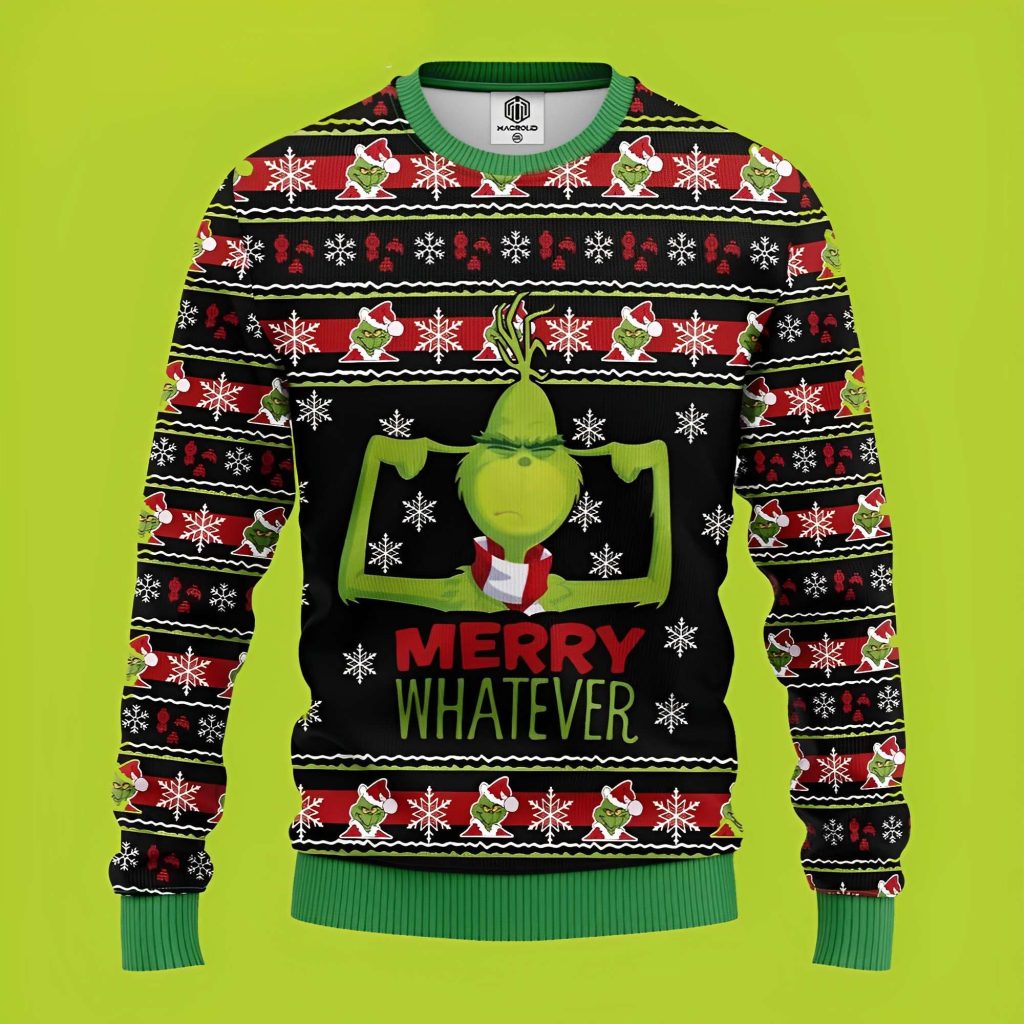 Merry Whatever Grinch Funny Xmas Sweaters Christmas Gift Grinch Ugly Sweater 1