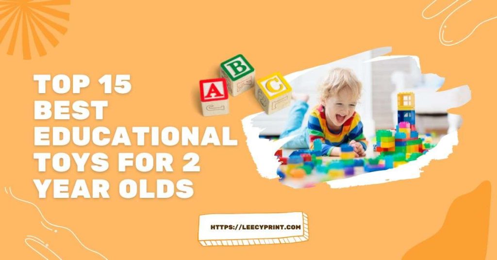 Top 15 Best Educational Toys For 2 Year Olds