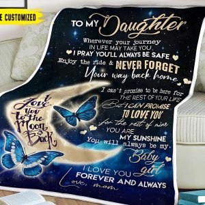 Loving Daughter Quotes To My Daughter Blanket, Personalized Gift For Daughter