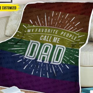 My Favorite People Call Me Dad LGBT Dad Blanket, Personalized Gift For Dad