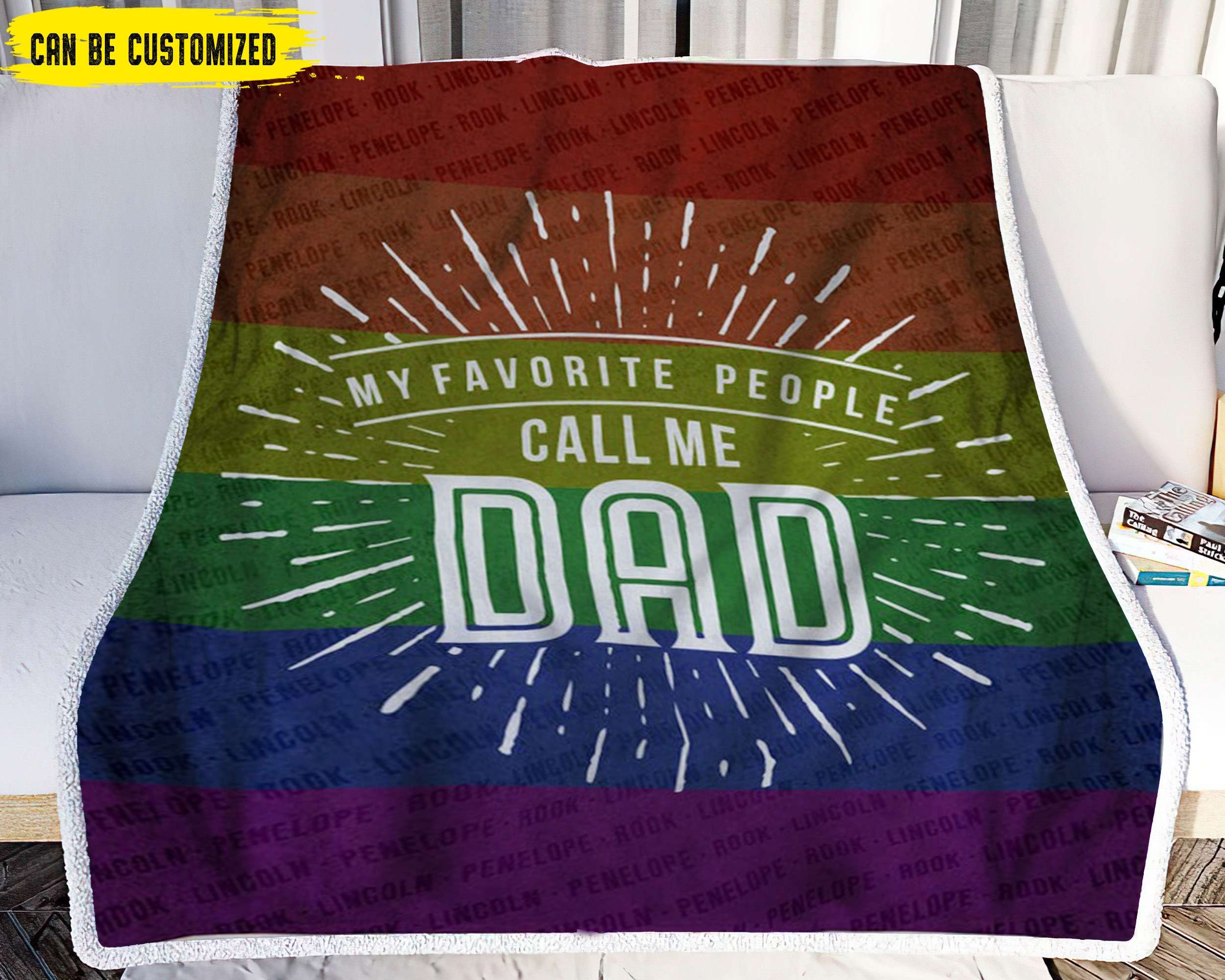 My Favorite People Call Me Dad LGBT Dad Blanket, Personalized Gift For Dad