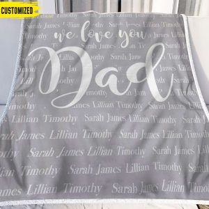 We Love You Dad Blanket Personalized Gift For Dad 1