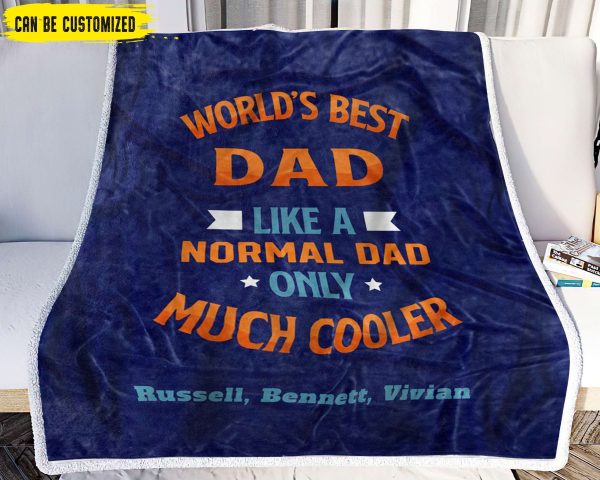 World Best Dad Only Much Cooler Dad Blanket, Personalized Gift For Dad