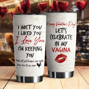 Happy Valentine’s Day I Am Keeping You Couple Tumbler, Best Couple Gift