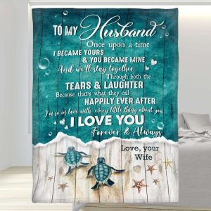 I Became Yours And You Became Mine Turtle To My Husband Blanket, Personalized Gift For Husband