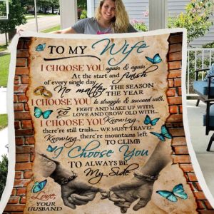 I Choose You Again And Again To My Wife Blanket, Personalized Gift For Wife