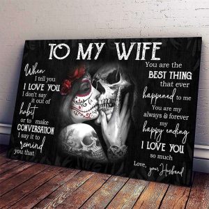 I Don’t Say It Out Of Habit Skull Couple To My Wife Canvas, Personalized Gift For Wife