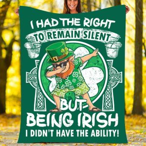 I Had The Right To Remain Silent Blanket, St Pactrick’s Day Blanket