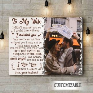 I May Not Be Your First Love To My Wife Canvas, Personalized Gift For Wife