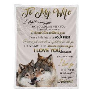 I Was A Little Late To Be Your First Wolf Couple To My Wife Personalized Gift For Wife 3