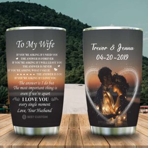 I Will Always Be With You To My Wife Couples Tumbler Custom Couple Gifts 1