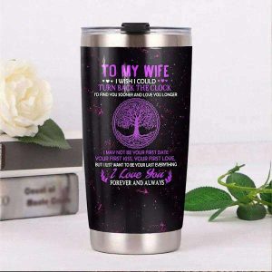I Would Find You Sooner To My Wife Tumbler, Best Gift For Wife