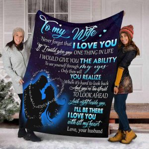 I Would Give You The Ability To My Wife Blanket Personalized Gift For Wife 1