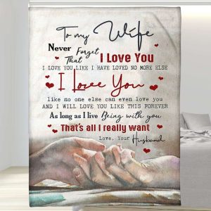 Love You Like I Have No More Else To My Wife Blanket, Personalized Gift For Wife