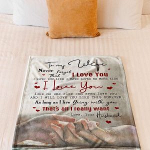 Love You Like I Have No More Else To My Wife Blanket, Personalized Gift For Wife