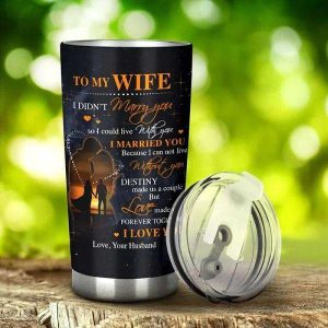 Make Us Forever Together To My Wife Tumbler, Personalized Gift For Wife