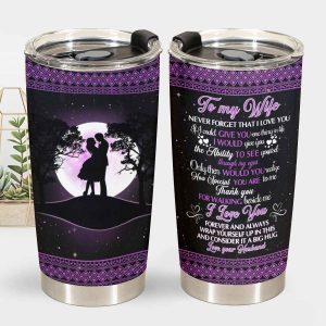 Never Forget That I Love You To My Wife Tumbler, Personalized Gift For Wife