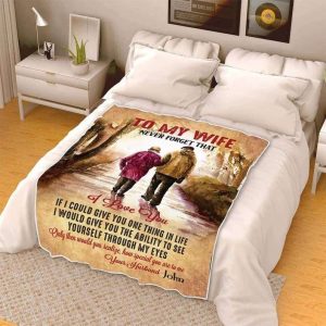 Only Then Would You Realife To My Wife Blanket, Personalized Gift For Wife