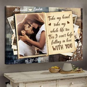 Take My Hand Take My Whole Life Couples Canvas, Custom Couple Gifts