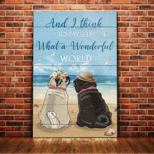 What A Wonderful World Beach Pug Dog Couples Canvas, Best Couple Gift
