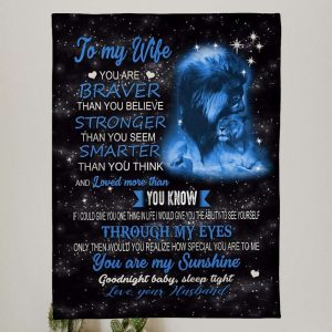 You Are Braver Than You Believe Stronger To My Wife Blanket Personalized Gift For Wife 1