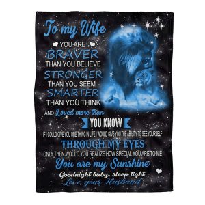 You Are Braver Than You Believe Stronger To My Wife Blanket Personalized Gift For Wife 2