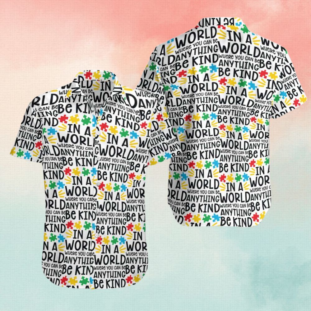 Autism Be Kind In The World Pattern Hawaiian Shirt - Autism Awareness Shirt Designs