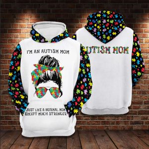 Autism Mom Just Like A Normal Mom Autism Awareness Hoodie, Autism Apparel