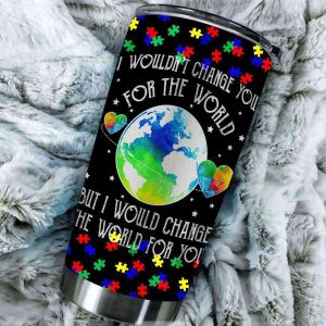 I Would Change The World For You Autism Tumbler, Autism Awareness Gifts