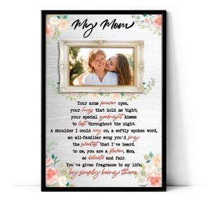 My Mom Your Arms Forever Open Custom Image Poster