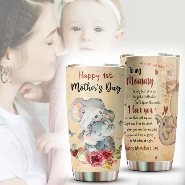 1St Mother’s Day Elephant Baby To My Mommy Tumbler