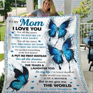 Blanket For Mom from Daughter Blue Butterfly To The World You Maybe Just A Mother 8634 1