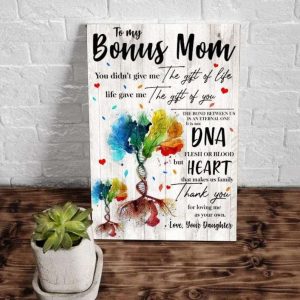 Canvas Daughter To Bonus Mom, The Gift Of Life Canvas