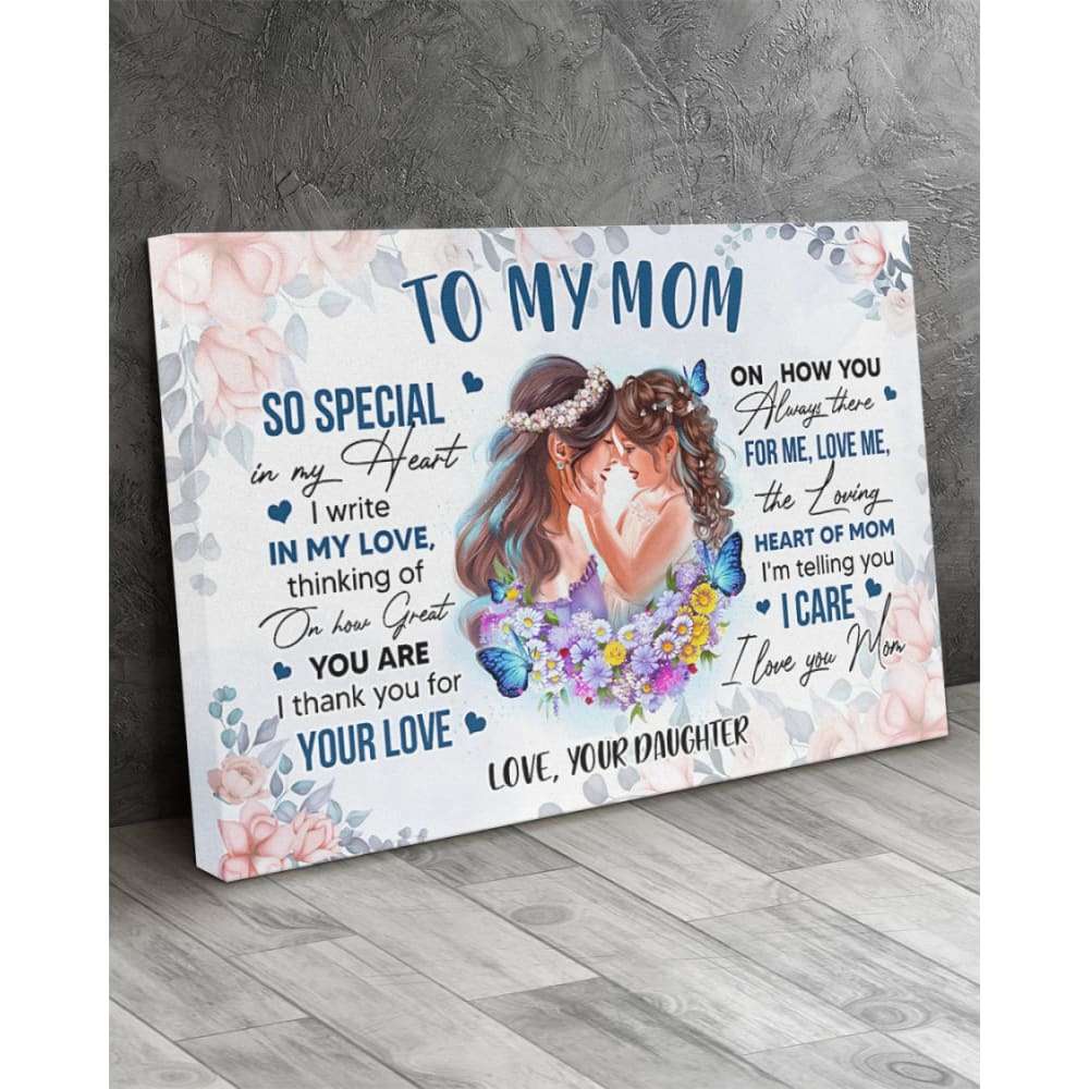 Butterfly Canvas To My Mom From Daughter, So Special Daughter To Mom Gift