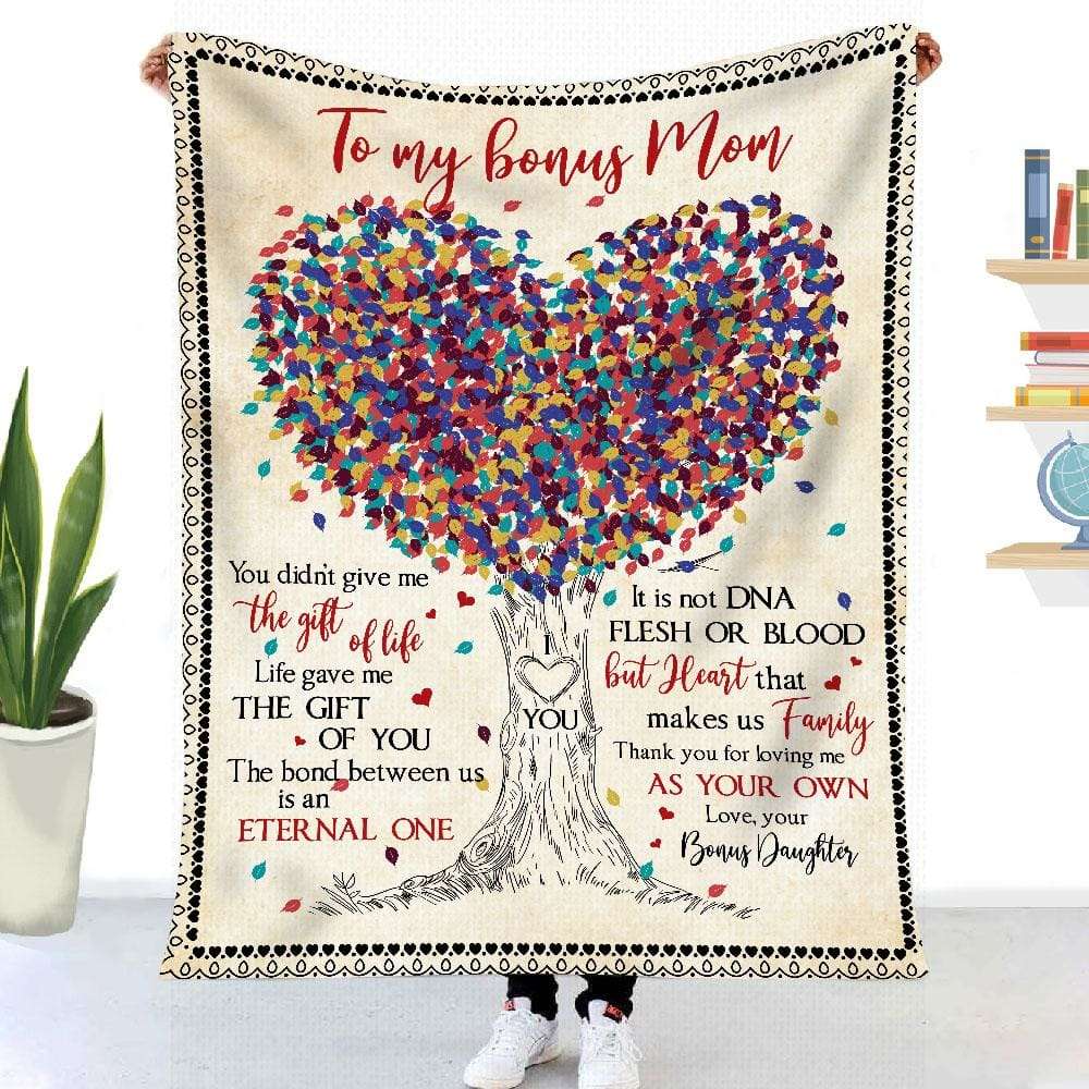 Gift For Bonus Mom Heart Tree Art You Didn't Give Me The Gift Of Life Blanket