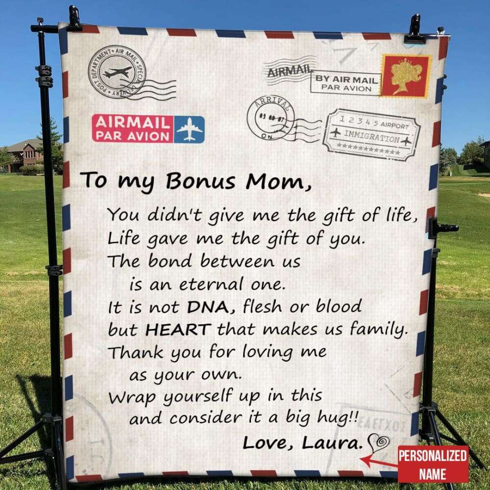 Gift For Bonus Mom Letter You Didn't Give Me The Gift Of Life Blanket