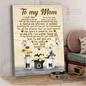 Gift For Mom From Daughter Canvas For All The Time Canvas 1