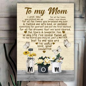 Gift For Mom From Daughter Canvas, For All The Time Canvas