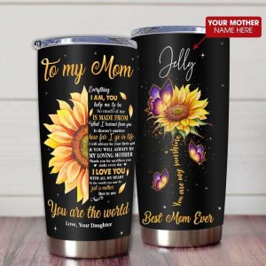 Gift For Mom Half Sunflower Art Youll Always Be My Loving Mother Youre The World I Love You Tumbler 2