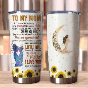 Gift For Mom Ill Always Be Your Little Girl Youll Always Be My Loving Mother I Love You Tumbler 1