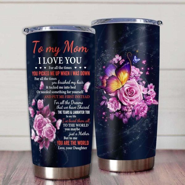 Gift For Mom Tumbler Pink Rose Art I Love You For All The Times Tumbler